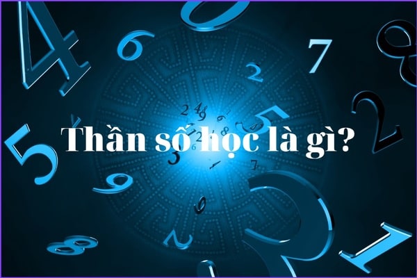 Thần số học là gì? - Khám phá bản thân qua các con số Thần số học là gì? - Khám phá bản thân qua các con số