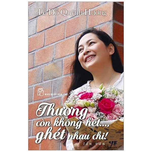 Thương không hết … ghét nhau chi Thương không hết … ghét nhau chi