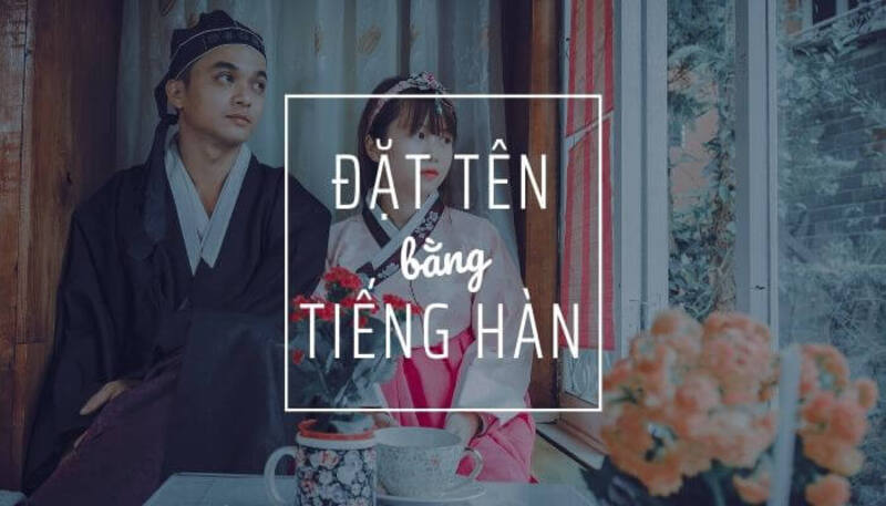 Gợi ý hơn 50 biệt danh bằng tiếng Hàn Quốc cực hay và dễ thương dành cho nam và nữ Gợi ý hơn 50 biệt danh bằng tiếng Hàn Quốc cực hay và dễ thương dành cho nam và nữ
