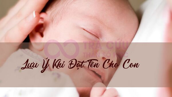 Những lưu ý cần biết trước khi đặt tên theo Thần số học cho con Những lưu ý cần biết trước khi đặt tên theo Thần số học cho con